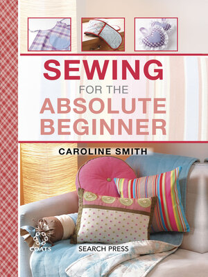 cover image of Sewing for the Absolute Beginner